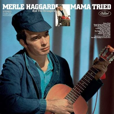  Mama Tried – Een rauwe ballad met een vleugje outlaw country